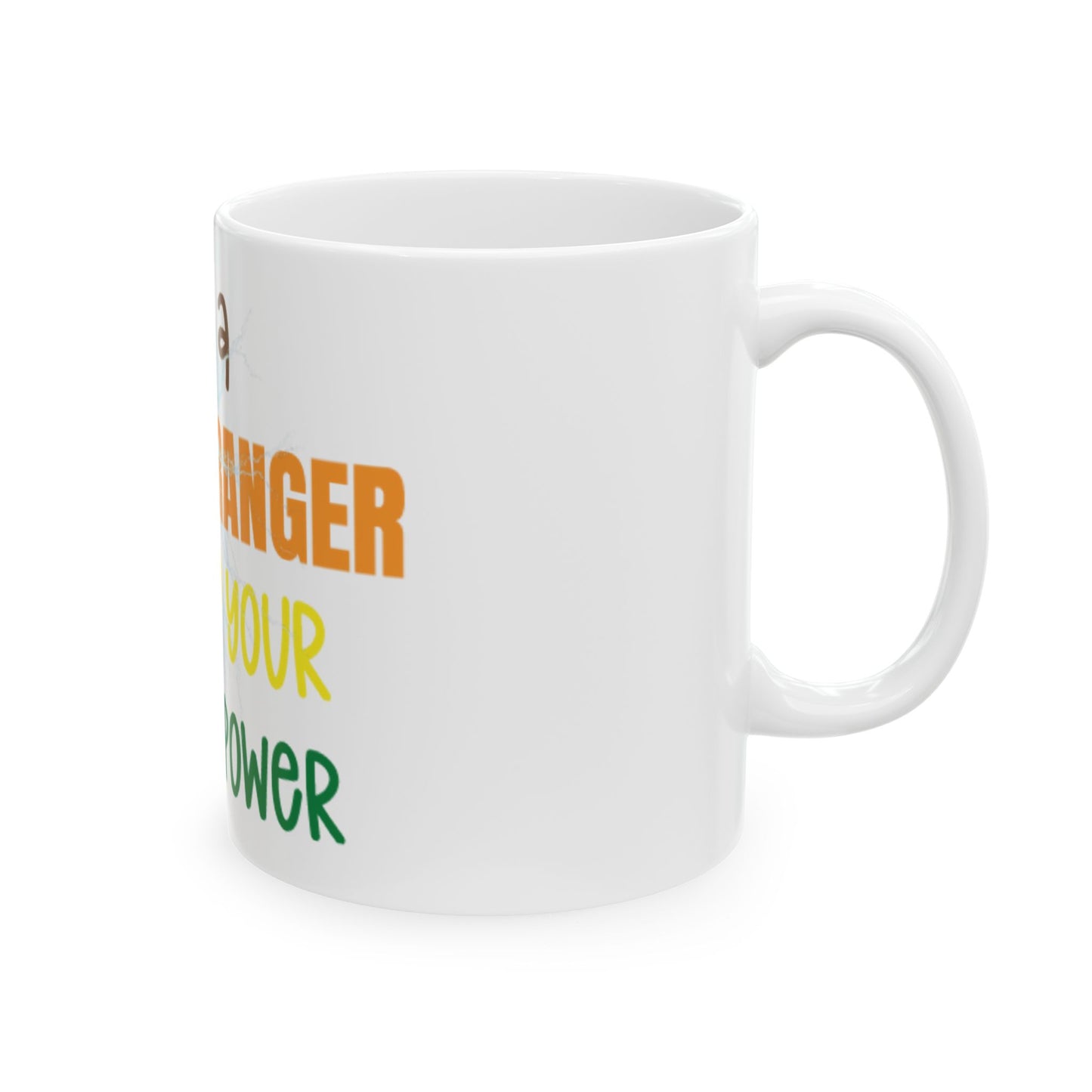 I'm a Power Ranger, What's your super power, (11oz, 15oz)