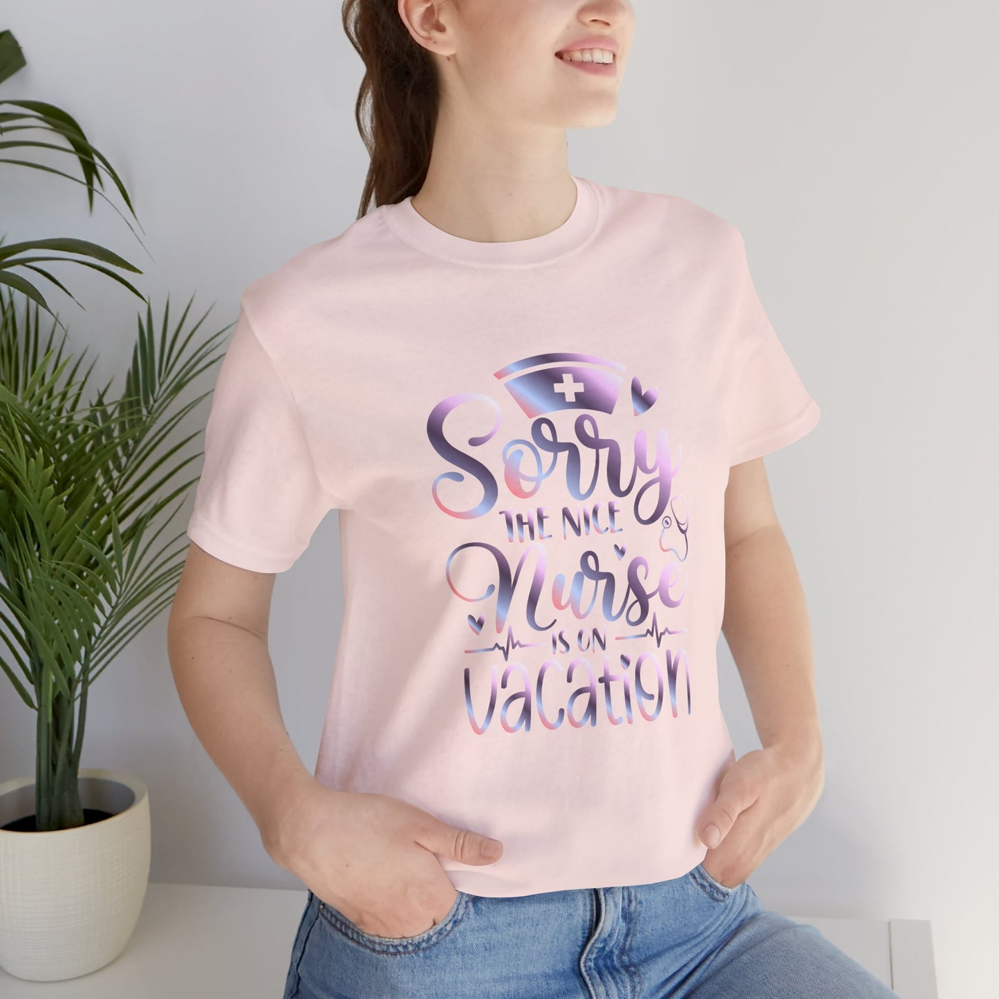 Sorry The Nice Nurse Is On Vacation gradient 1