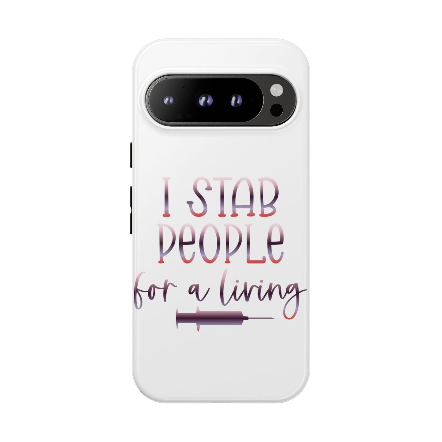 Google Pixel Tough Case - I Stab People For a Living - White