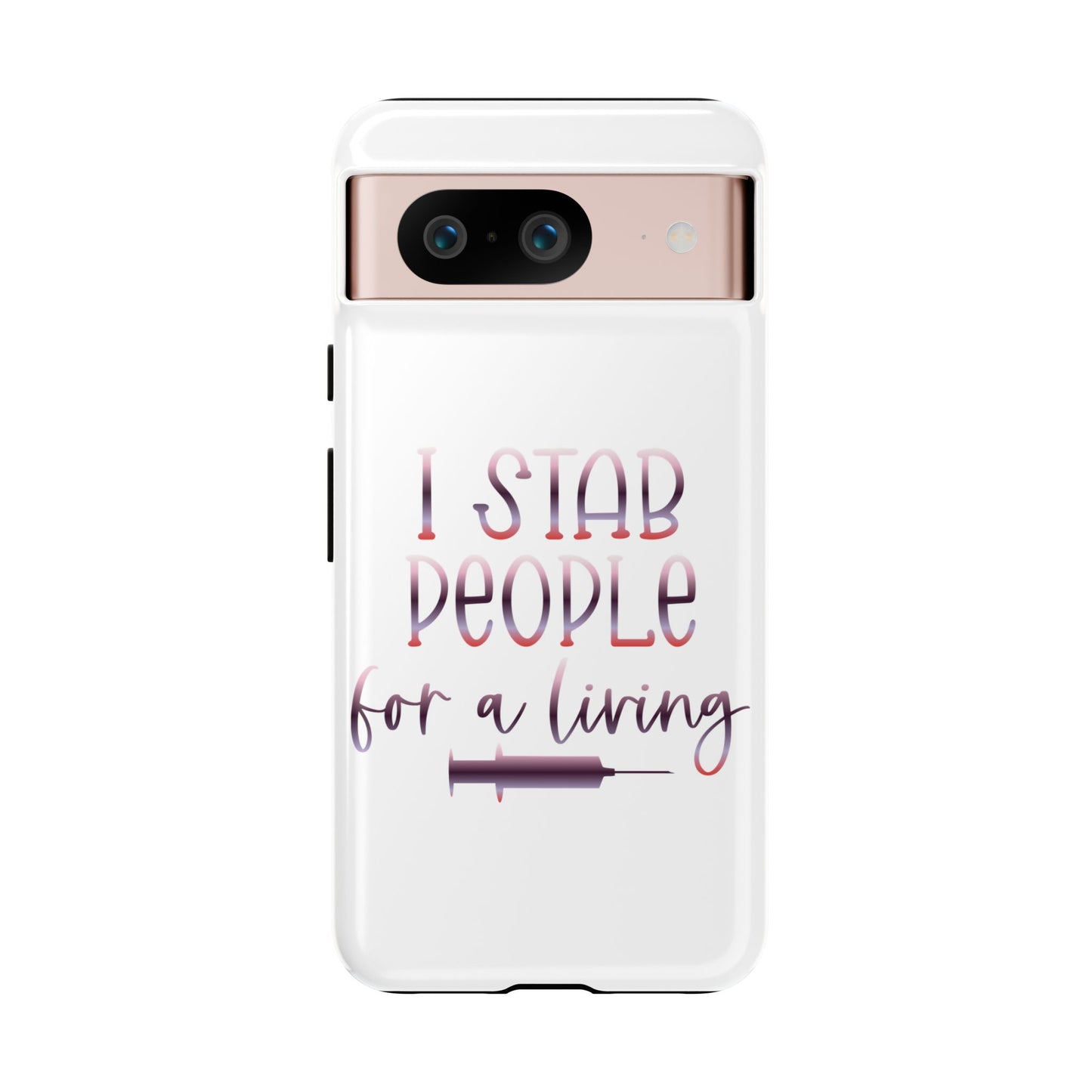Google Pixel Tough Case - I Stab People For a Living - White