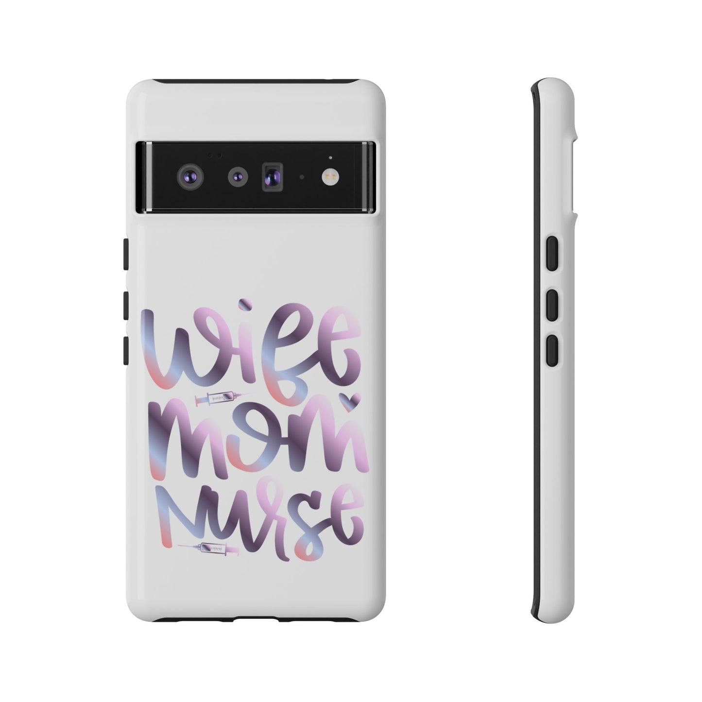 Google Pixel Tough Case - Wife Mom Nurse - White