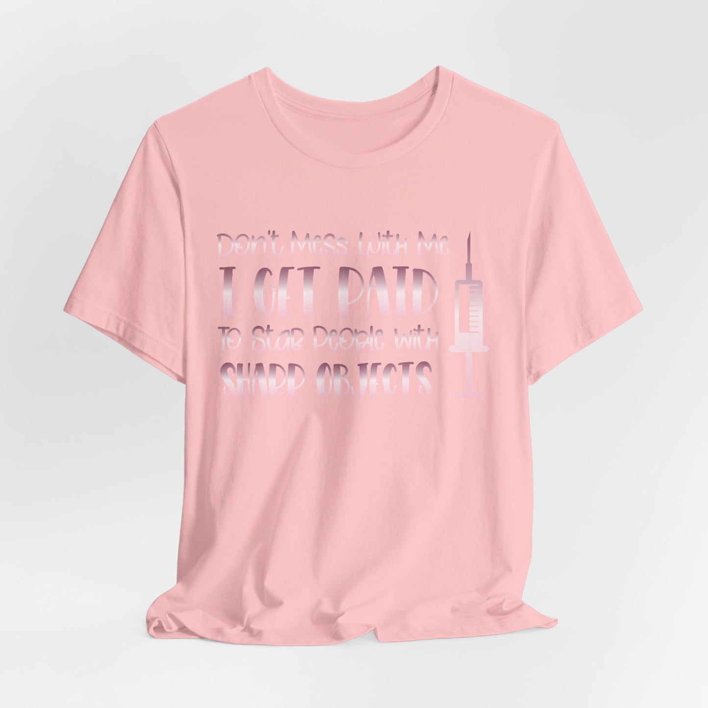 Don't Mess With Me I Get Paid To Stab People rose gold