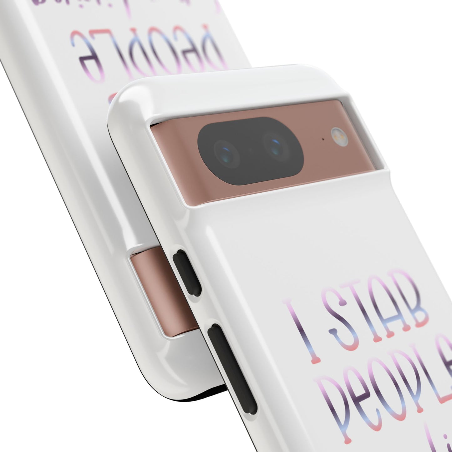 Google Pixel Tough Case - I Stab People For a Living - White