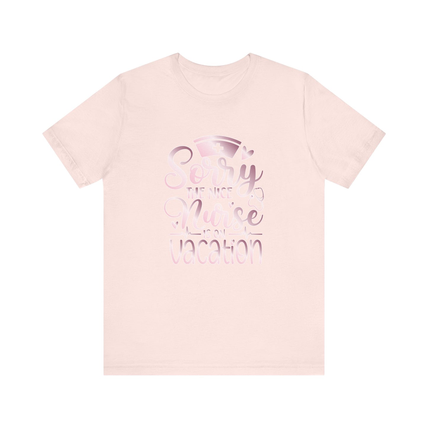 Sorry The Nice Nurse Is On Vacation rose gold