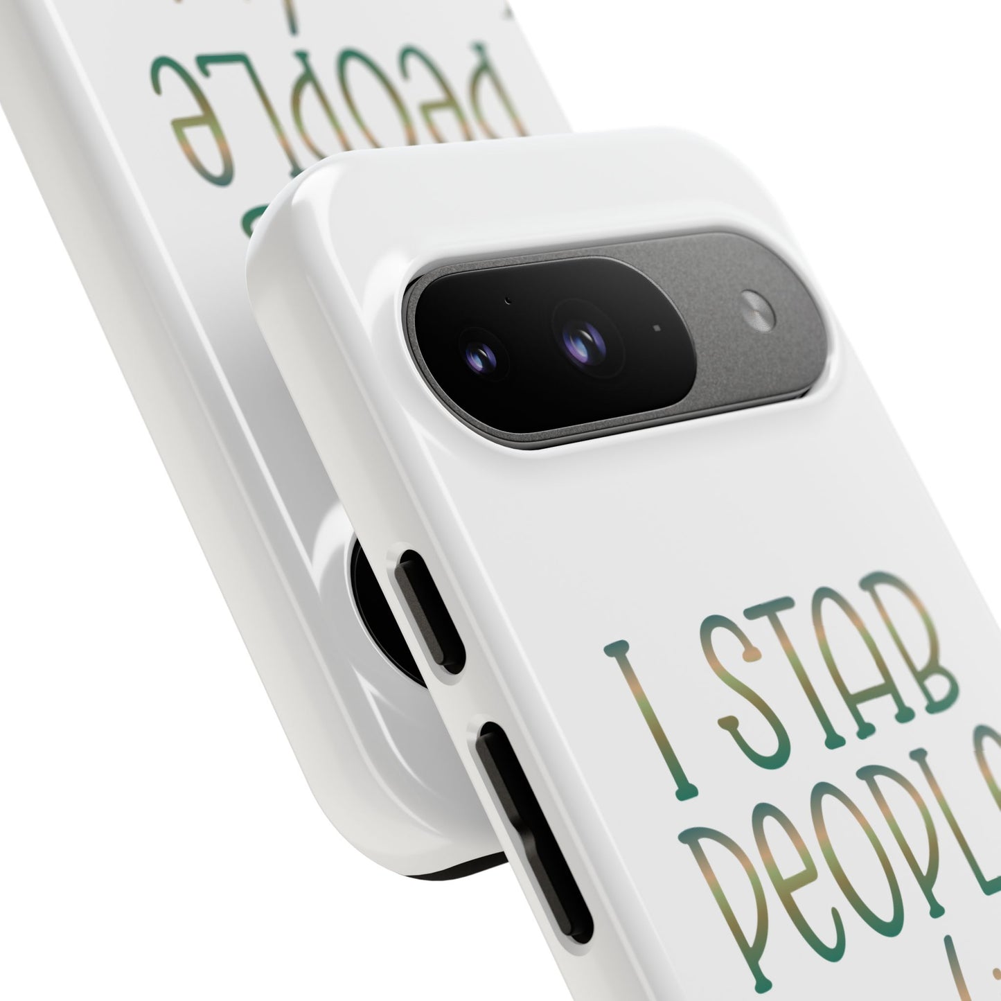 Google Pixel Tough Case - I Stab People For a Living - White