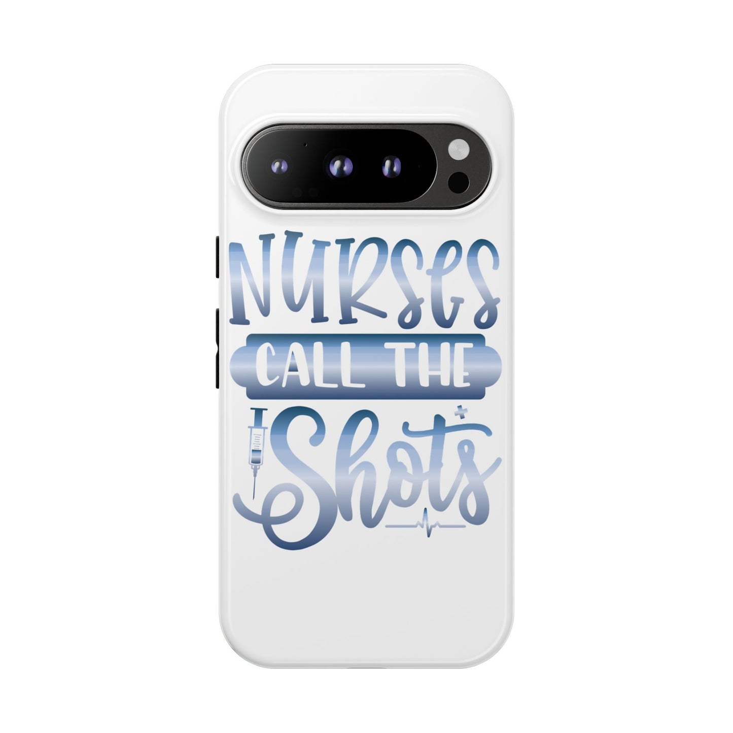 Google Pixel Tough Case - Nurses Call The Shots - White