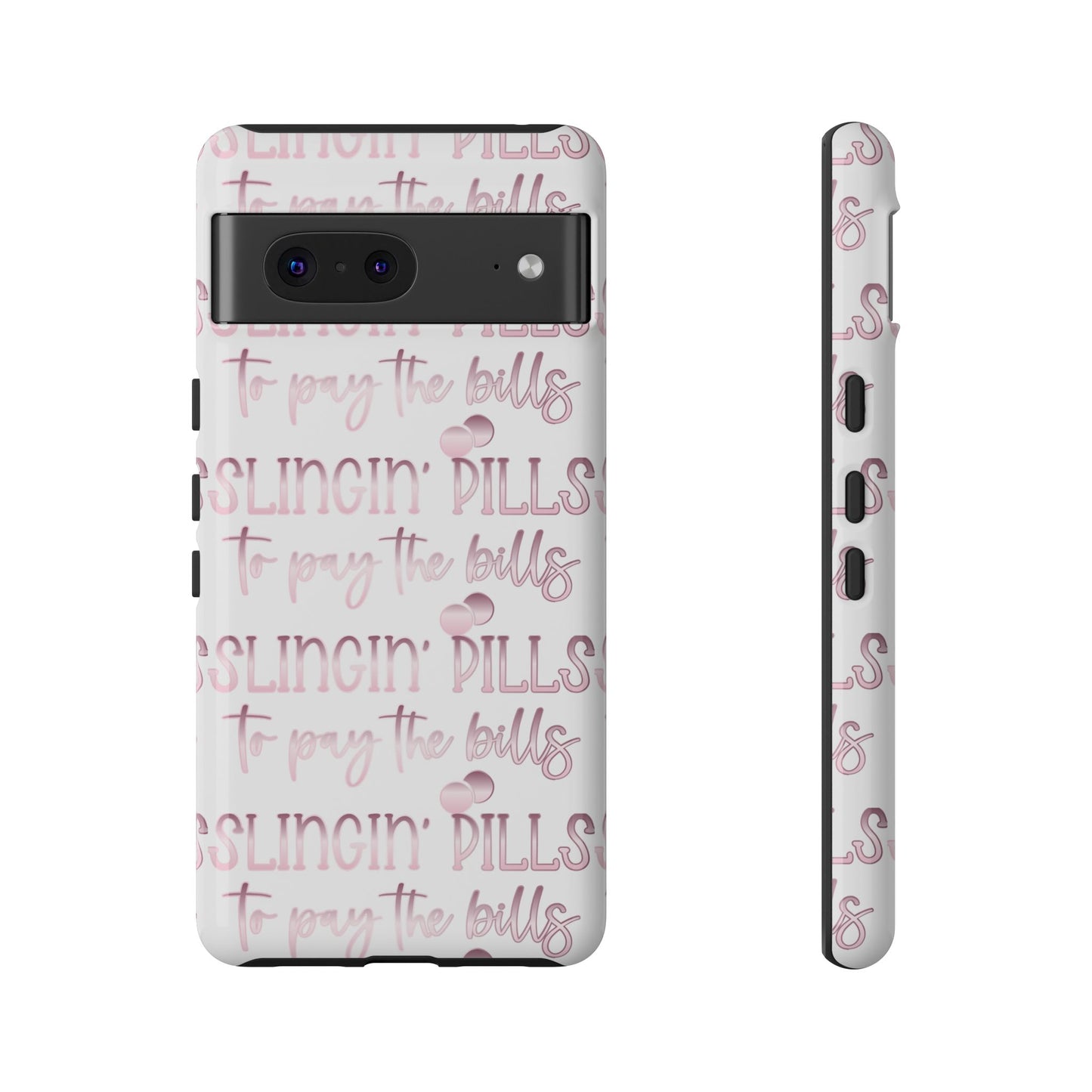 Google Pixel Tough Case - Slingin Pills to Pay The Bills - White