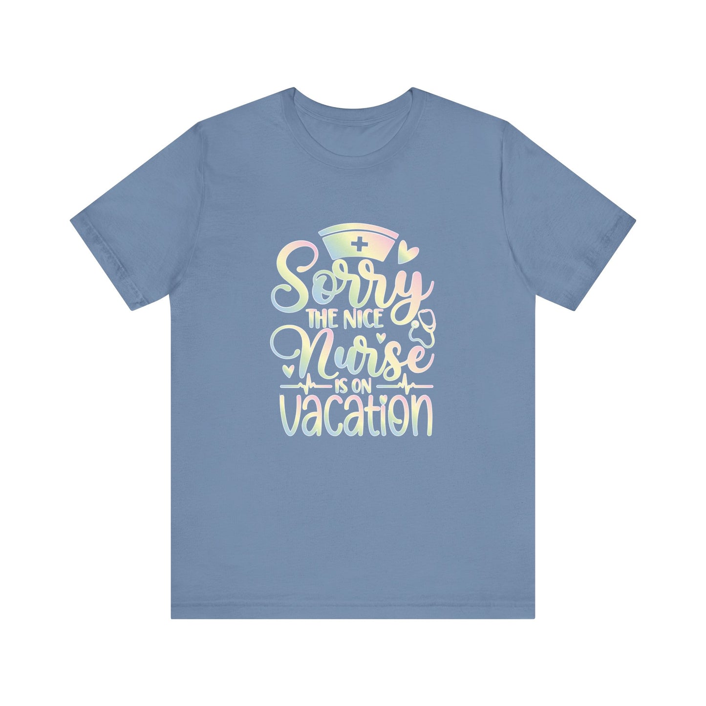 Sorry The Nice Nurse Is On Vacation pastel