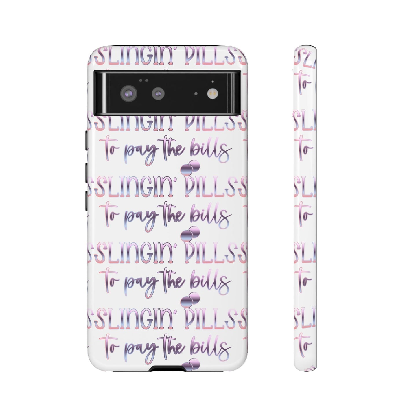 Google Pixel Tough Case - Slingin Pills to Pay The Bills - White
