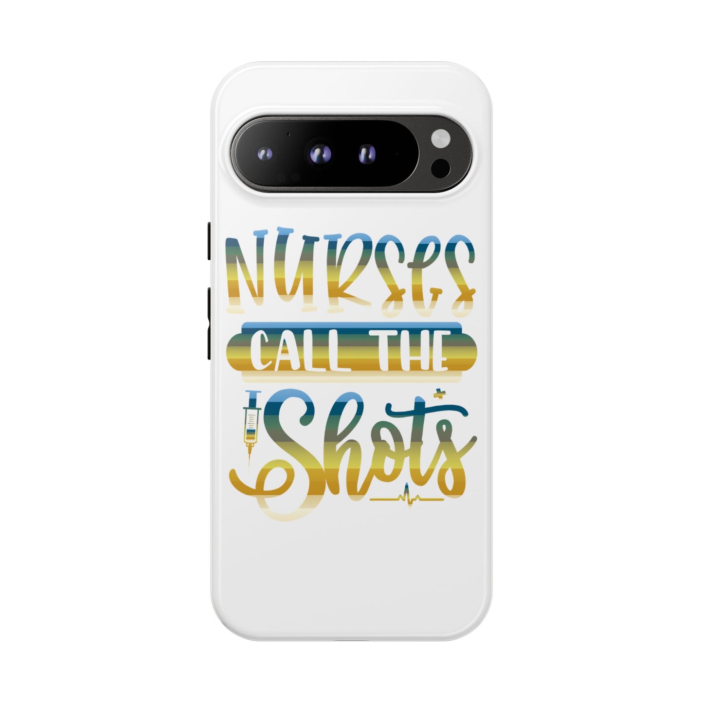 Google Pixel Tough Case - Nurses Call The Shots - White