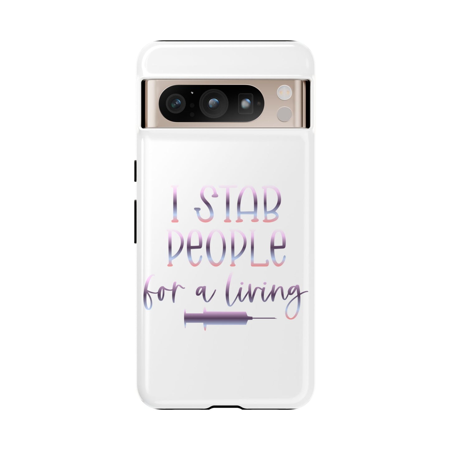 Google Pixel Tough Case - I Stab People For a Living - White
