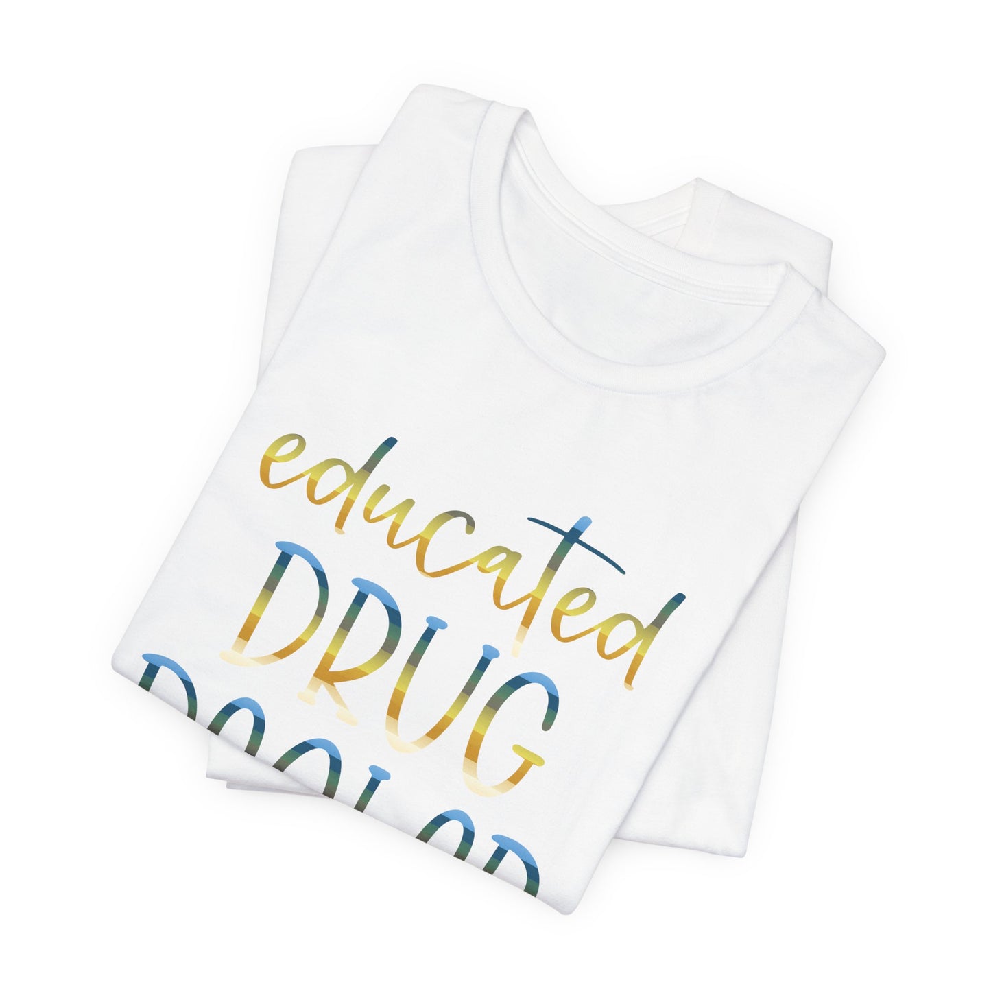 Educated Drug Dealer colored chrome