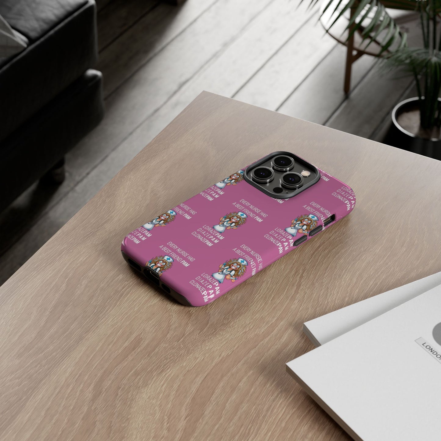 Nurse iPhone Tough Case - Every Nurse Has a Friend Named PAM Design (4) - Light Pink