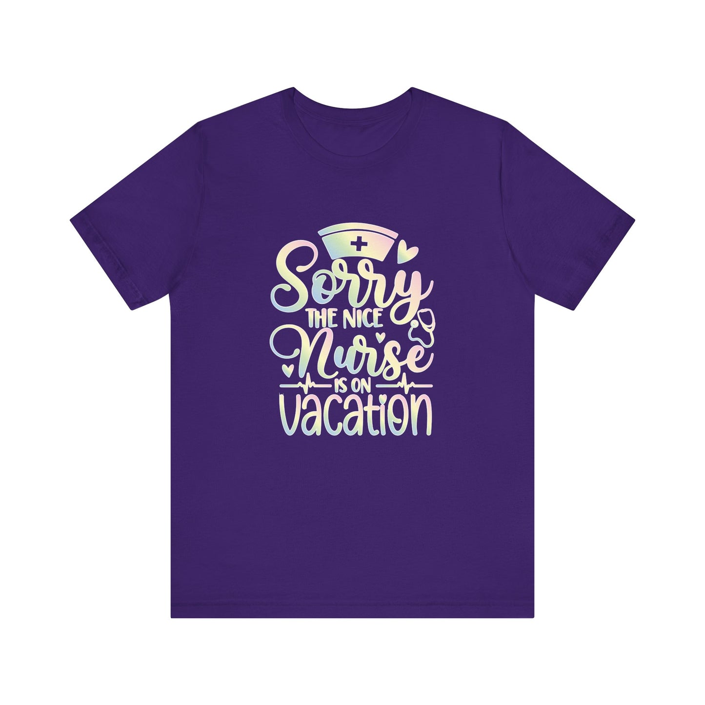 Sorry The Nice Nurse Is On Vacation pastel