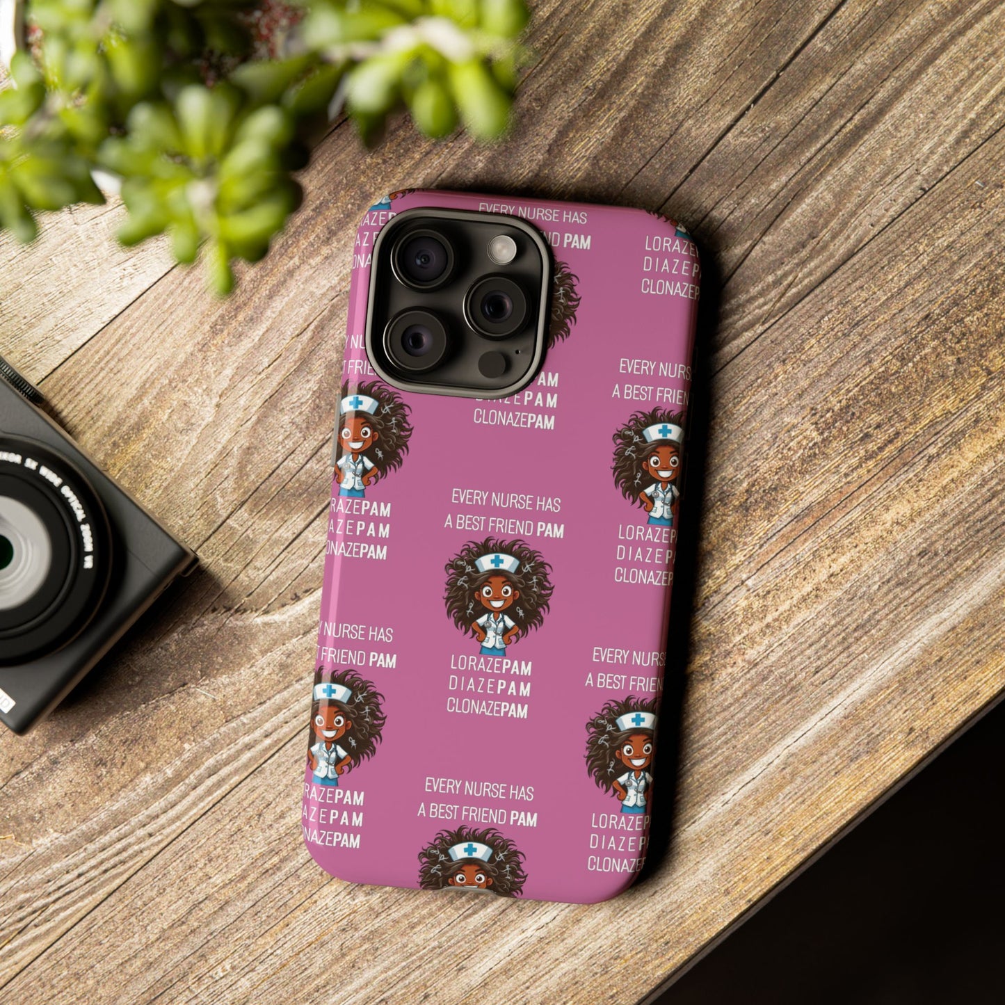 Nurse iPhone Tough Case - Every Nurse Has a Friend Named PAM Design (2) - Light Pink