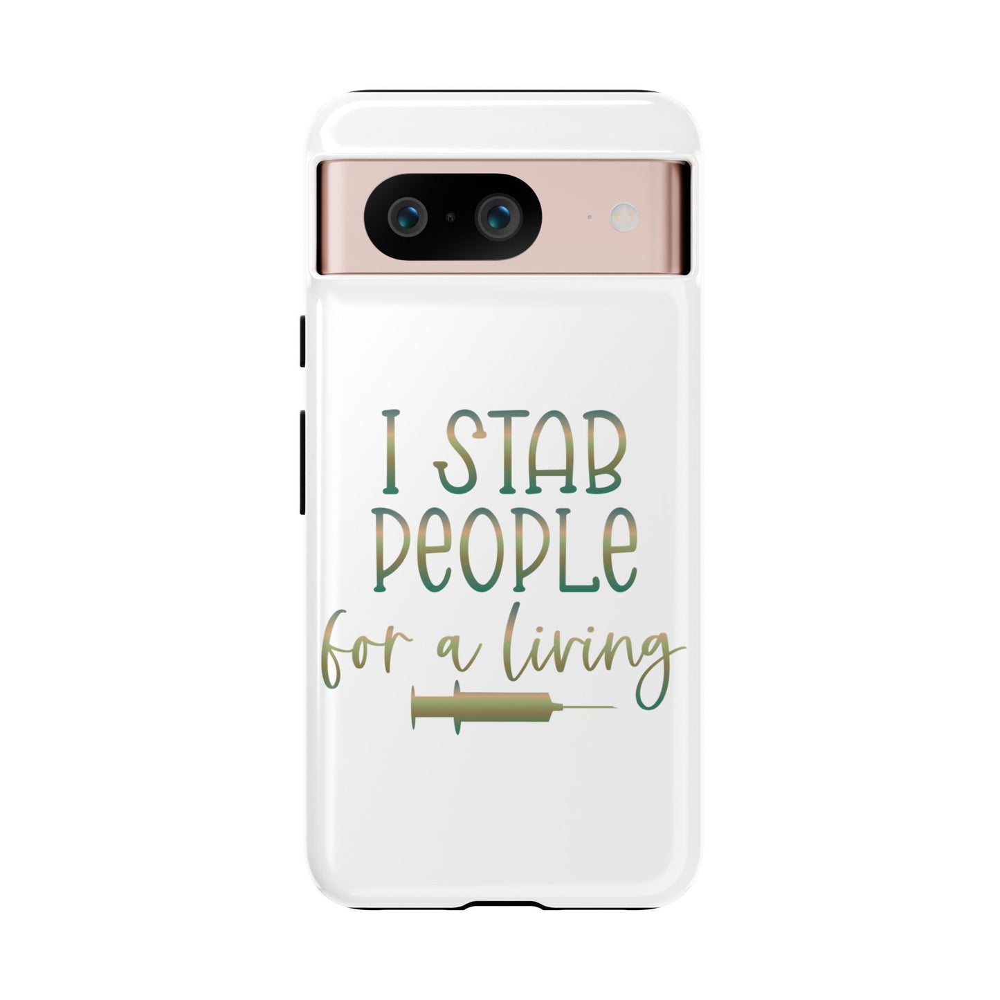 Google Pixel Tough Case - I Stab People For a Living - White