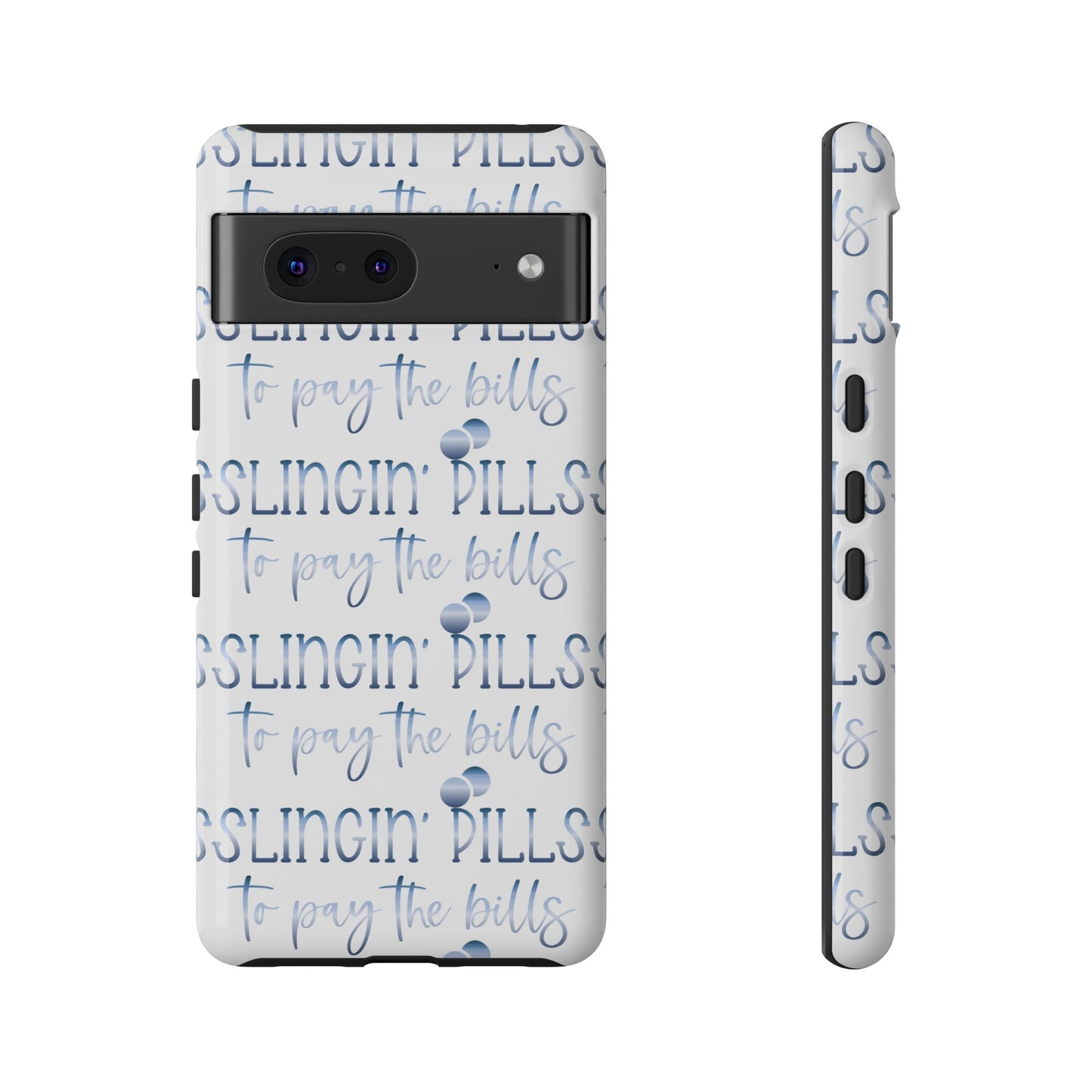 Google Pixel Tough Case - Slingin Pills to Pay The Bills - White