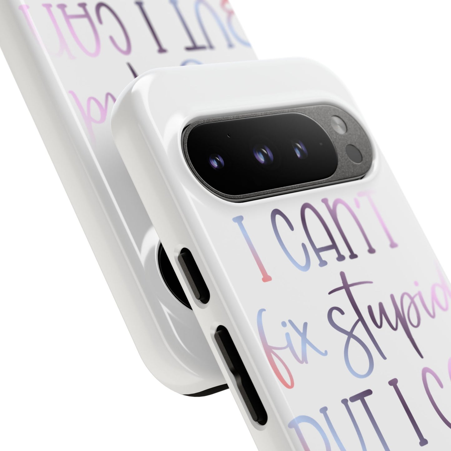 Google Pixel Tough Case - I Can't Fix Stupid But I Can Sedate It - White
