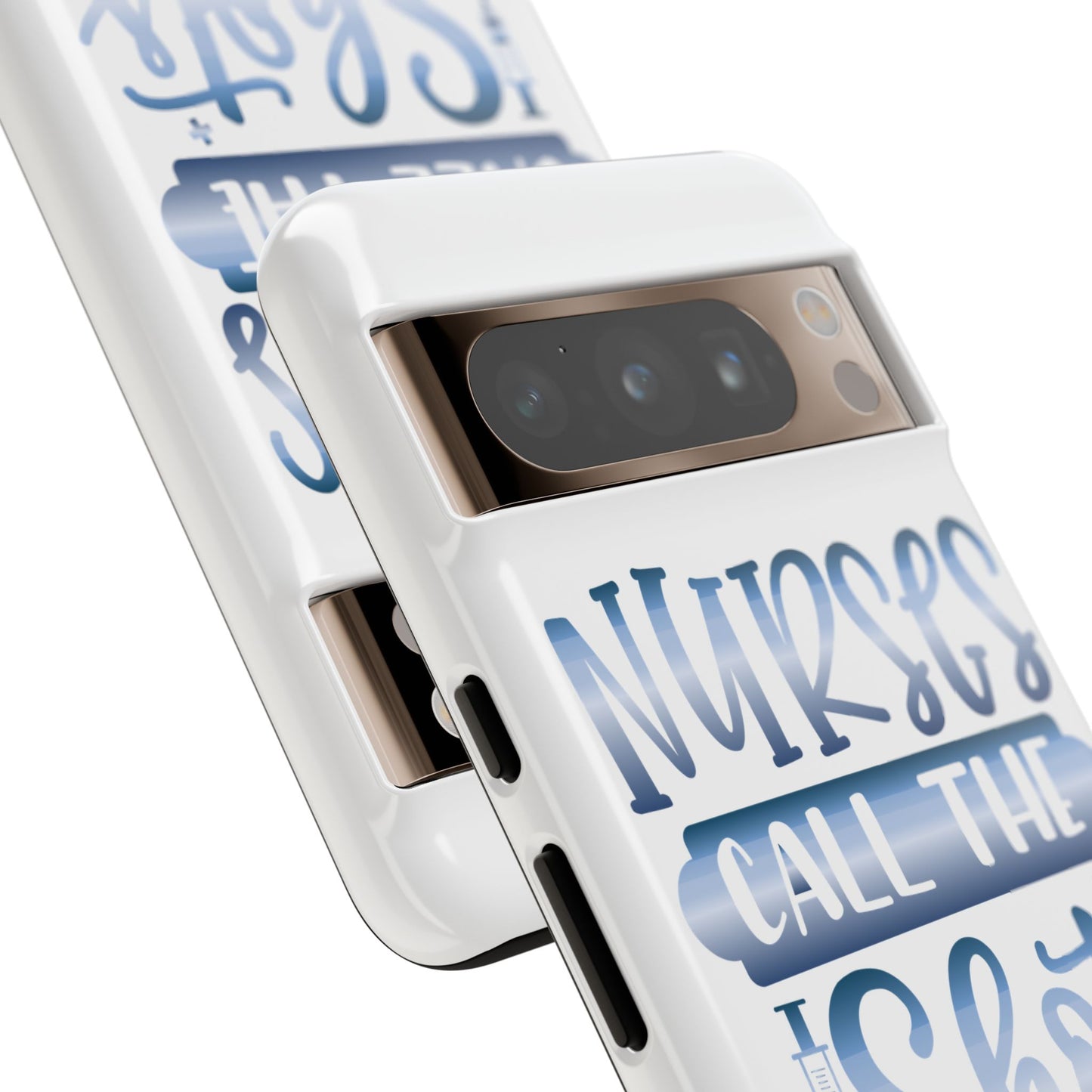 Google Pixel Tough Case - Nurses Call The Shots - White