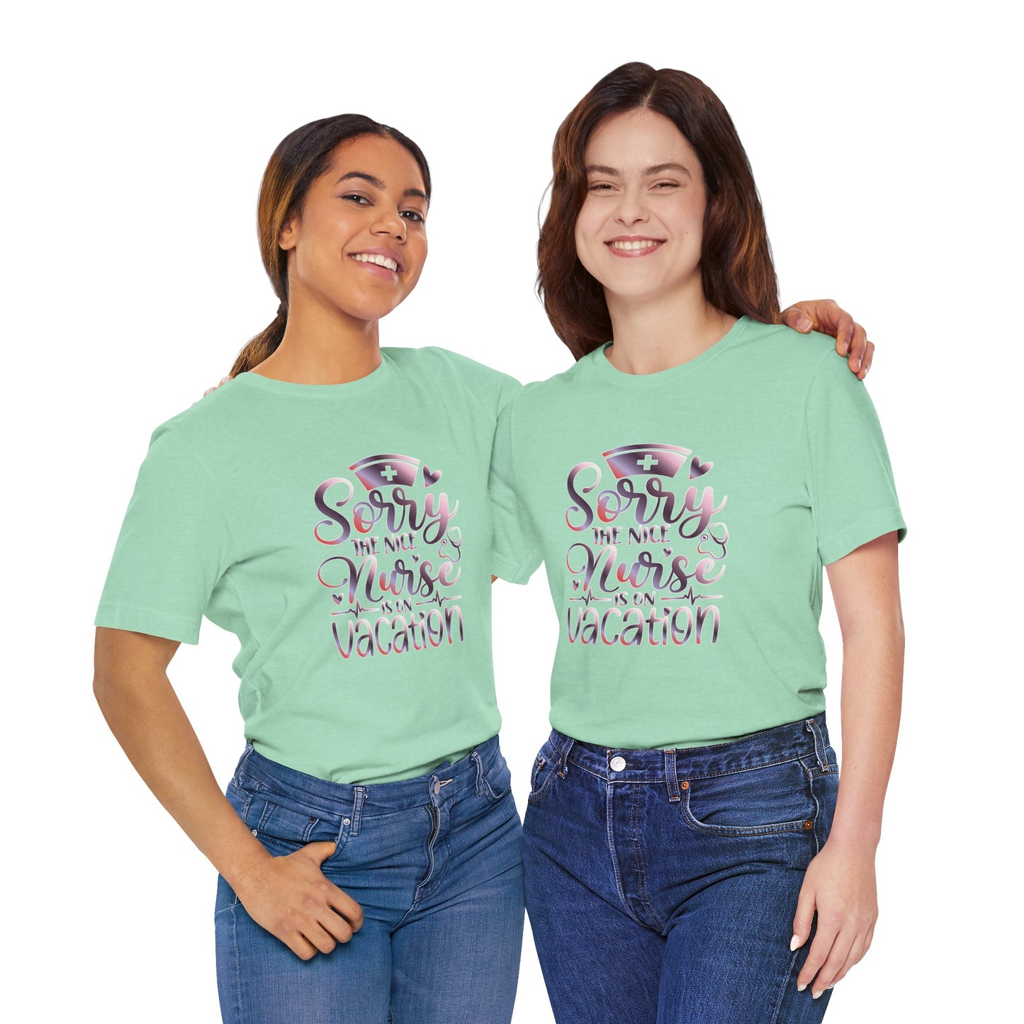 Sorry The Nice Nurse Is On Vacation gradient 3