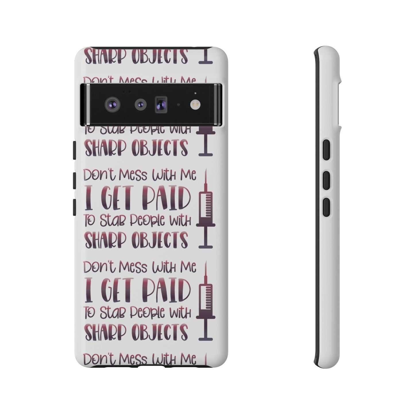Google Pixel Tough Case - Don't Mess With Me I Get Paid To Stab People - White