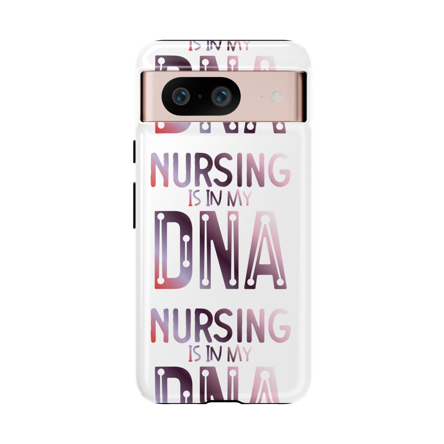 Google Pixel Tough Case - Nursing is in my DNA - White