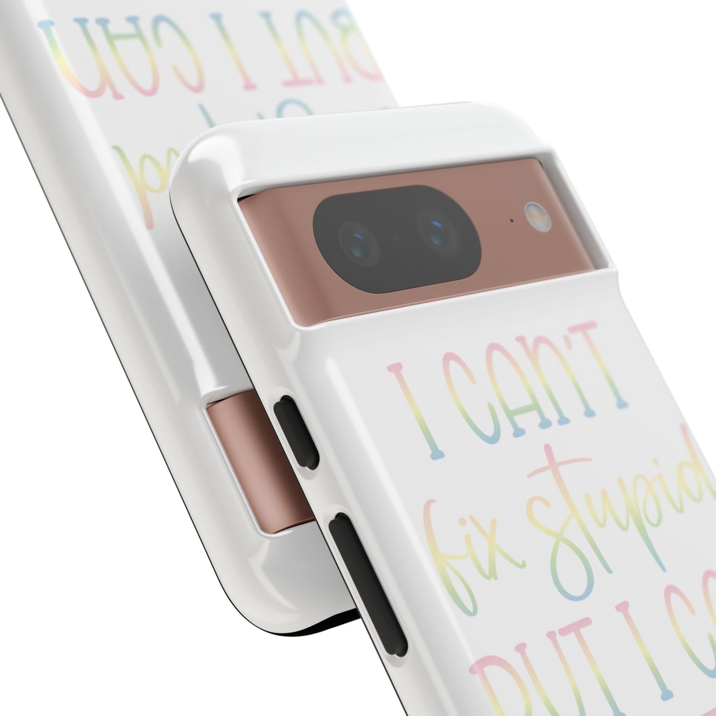 Google Pixel Tough Case - I Can't Fix Stupid But I Can Sedate It - White