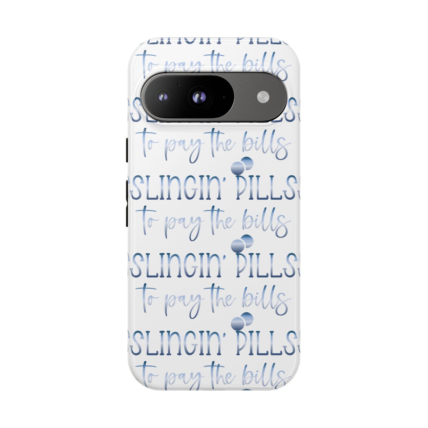 Google Pixel Tough Case - Slingin Pills to Pay The Bills - White