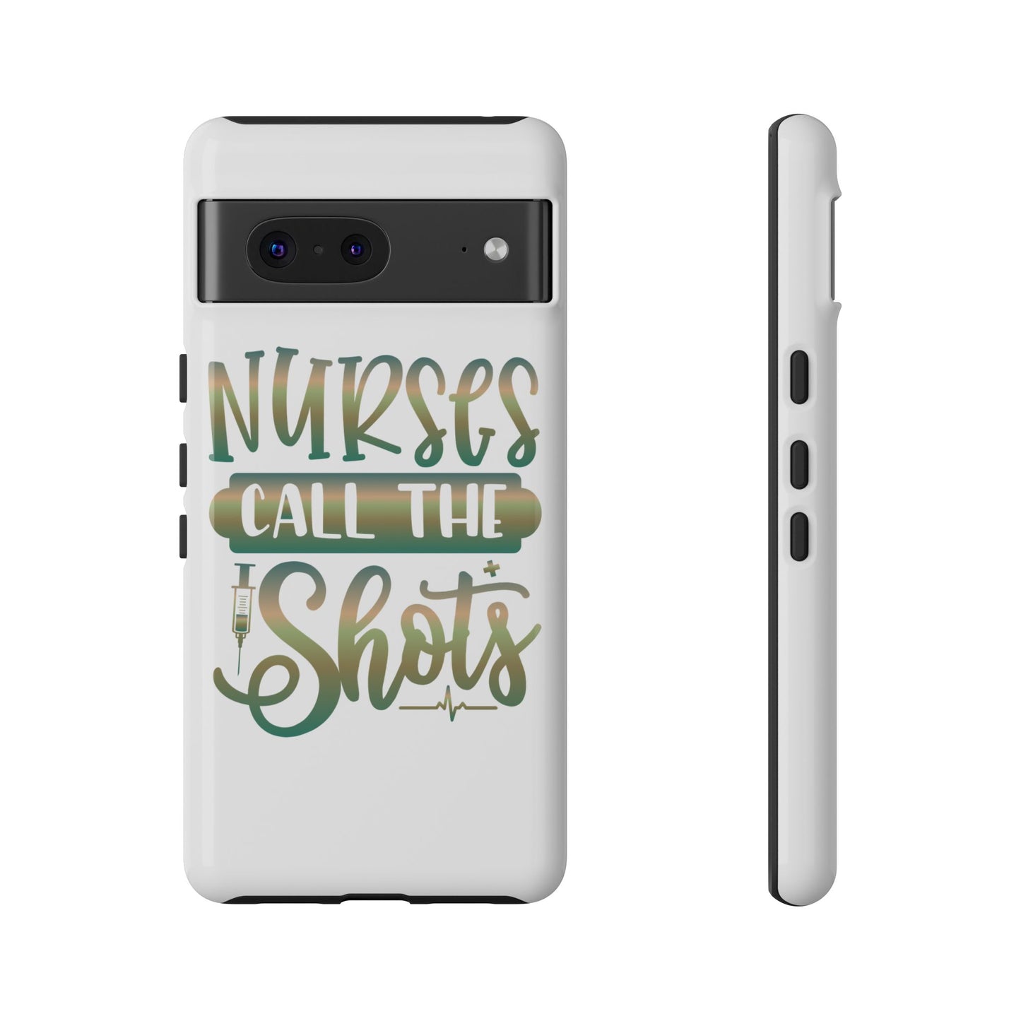 Google Pixel Tough Case - Nurses Call The Shots - White