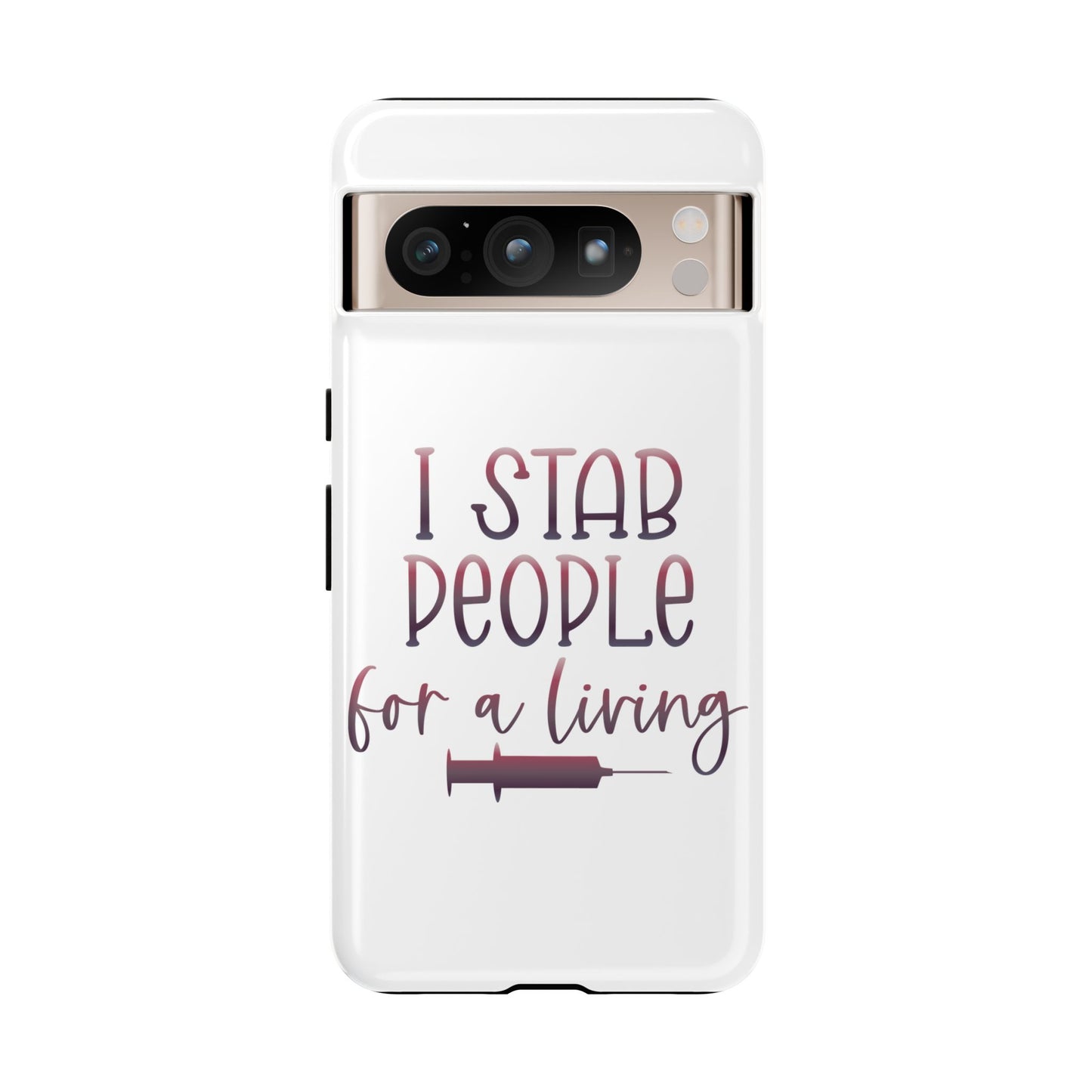 Google Pixel Tough Case - I Stab People For a Living - White