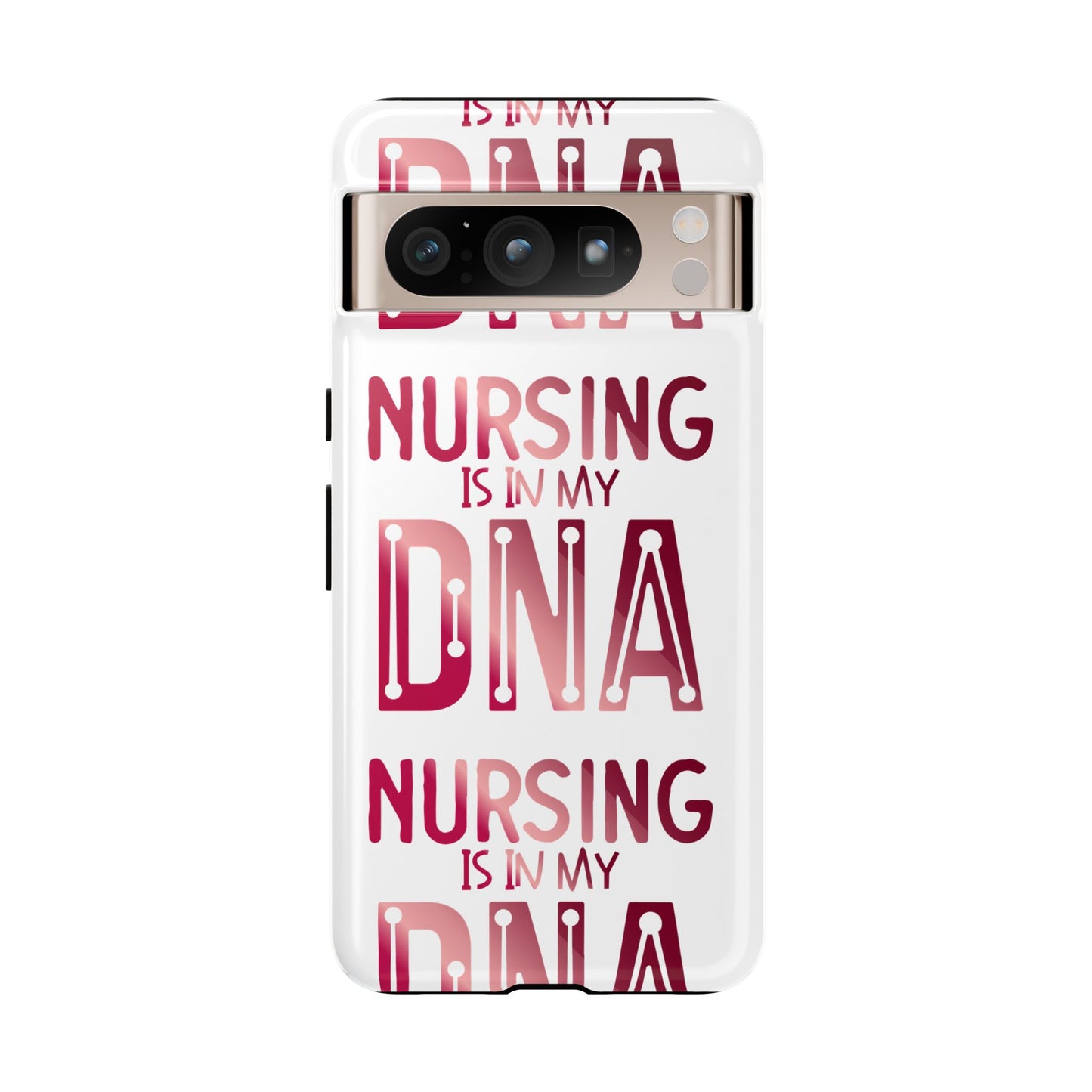 Google Pixel Tough Case - Nursing is in my DNA - White