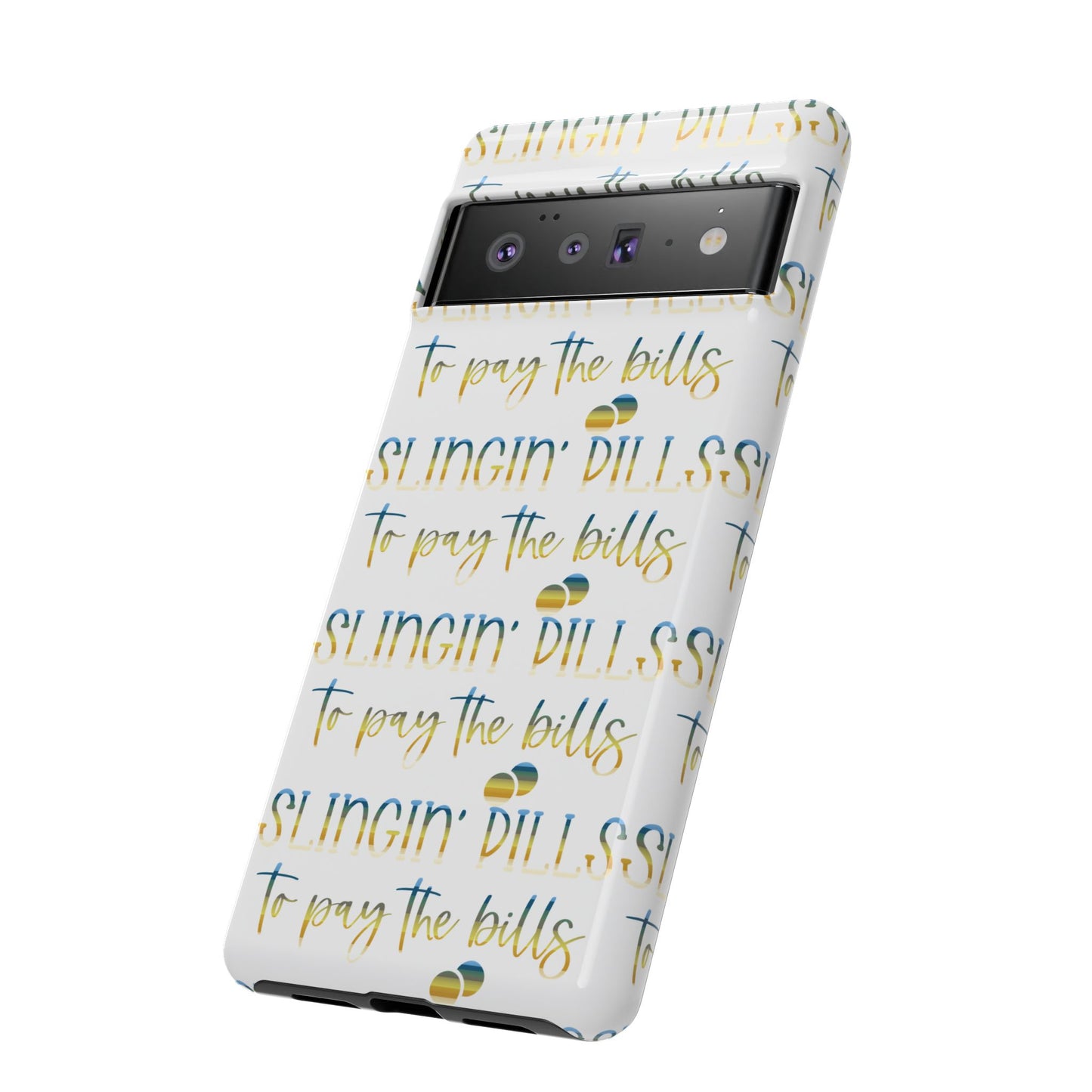 Google Pixel Tough Case - Slingin Pills to Pay The Bills - White