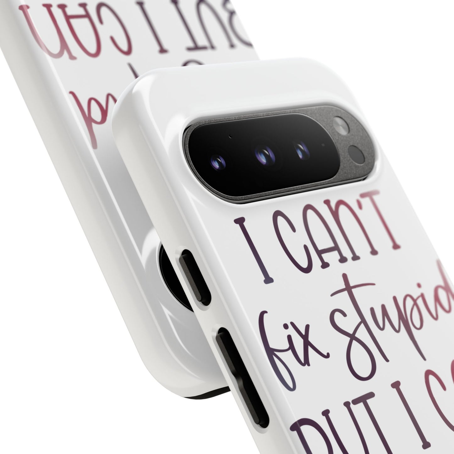 Google Pixel Tough Case - I Can't Fix Stupid But I Can Sedate It - White