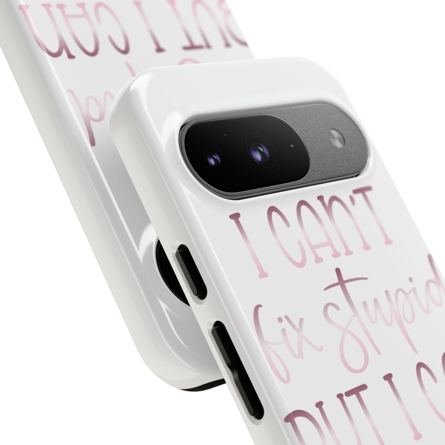 Google Pixel Tough Case - I Can't Fix Stupid But I Can Sedate It - White