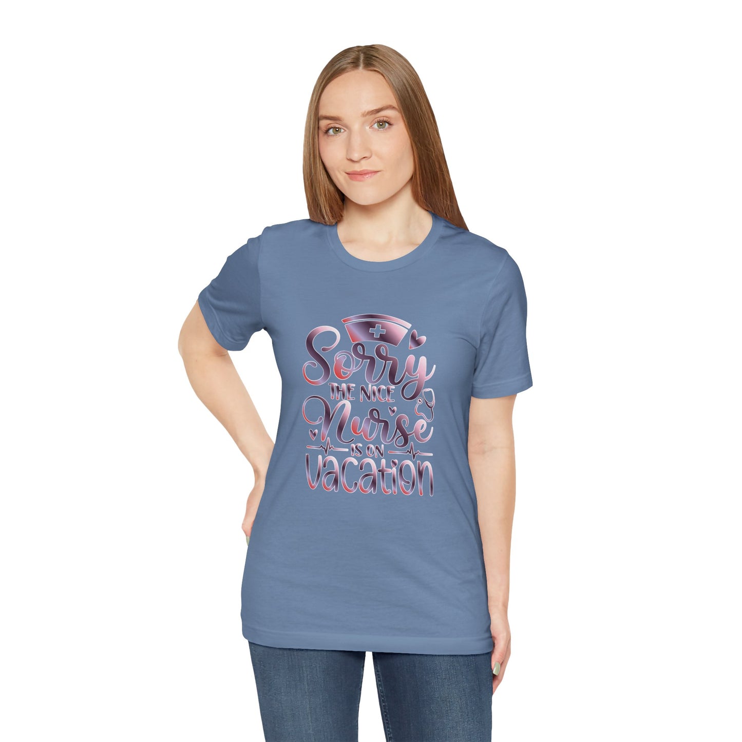 Sorry The Nice Nurse Is On Vacation gradient 3