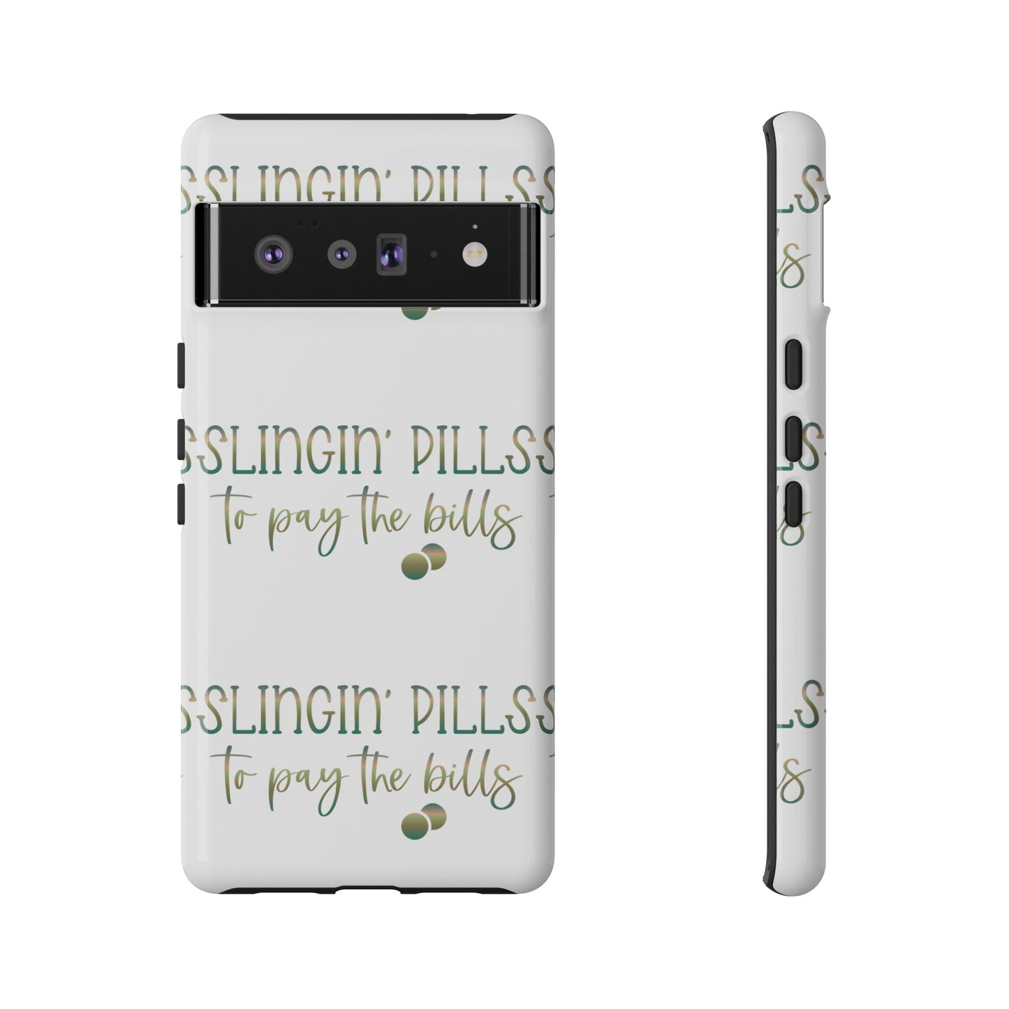 Google Pixel Tough Case - Slingin Pills to Pay The Bills - White