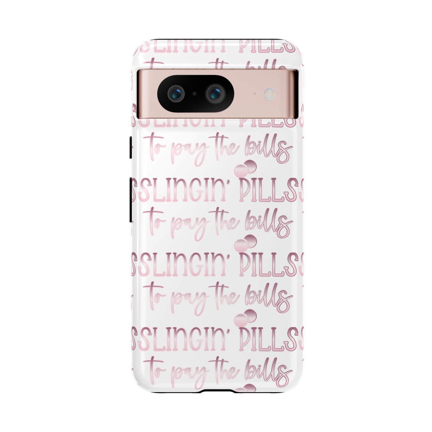 Google Pixel Tough Case - Slingin Pills to Pay The Bills - White
