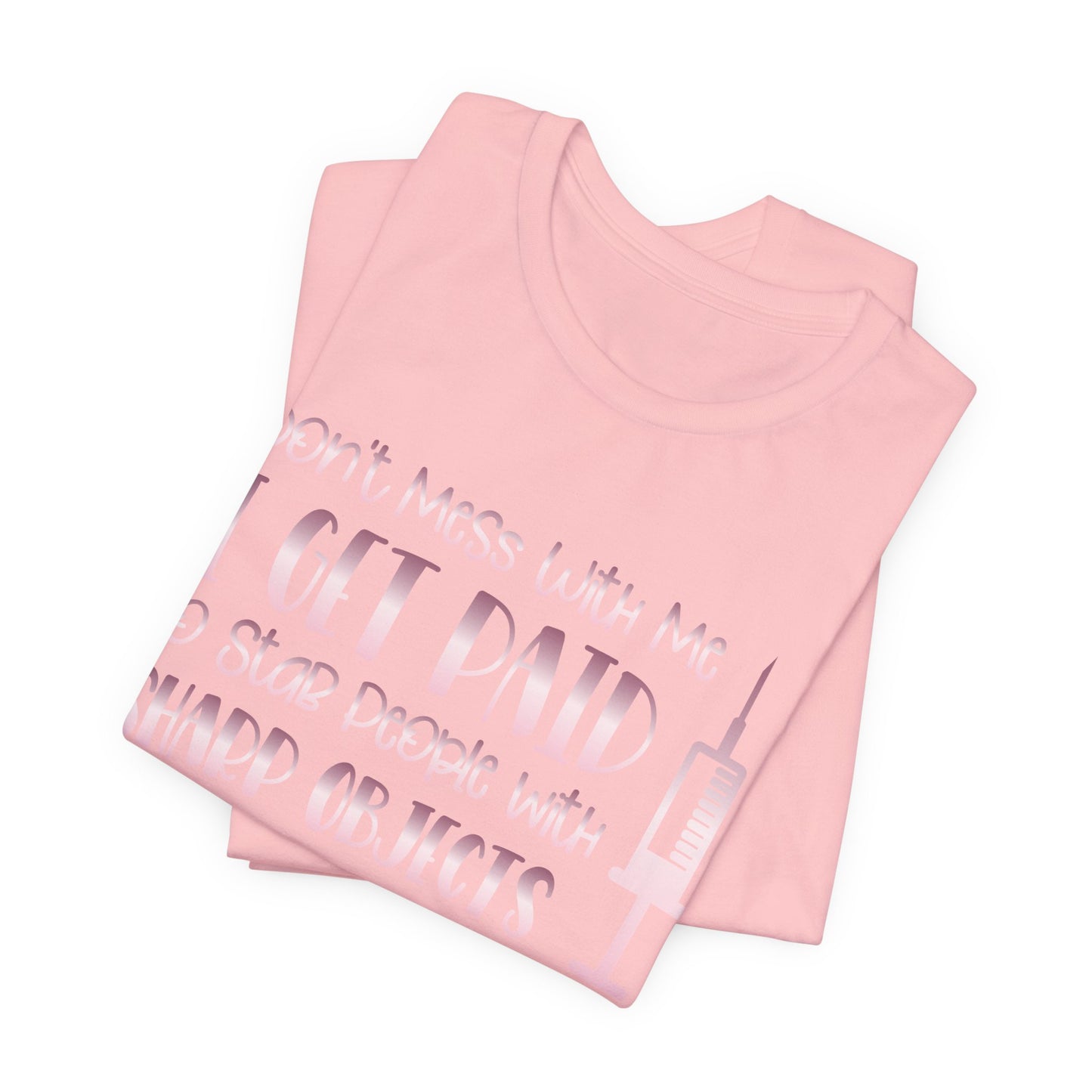 Don't Mess With Me I Get Paid To Stab People rose gold