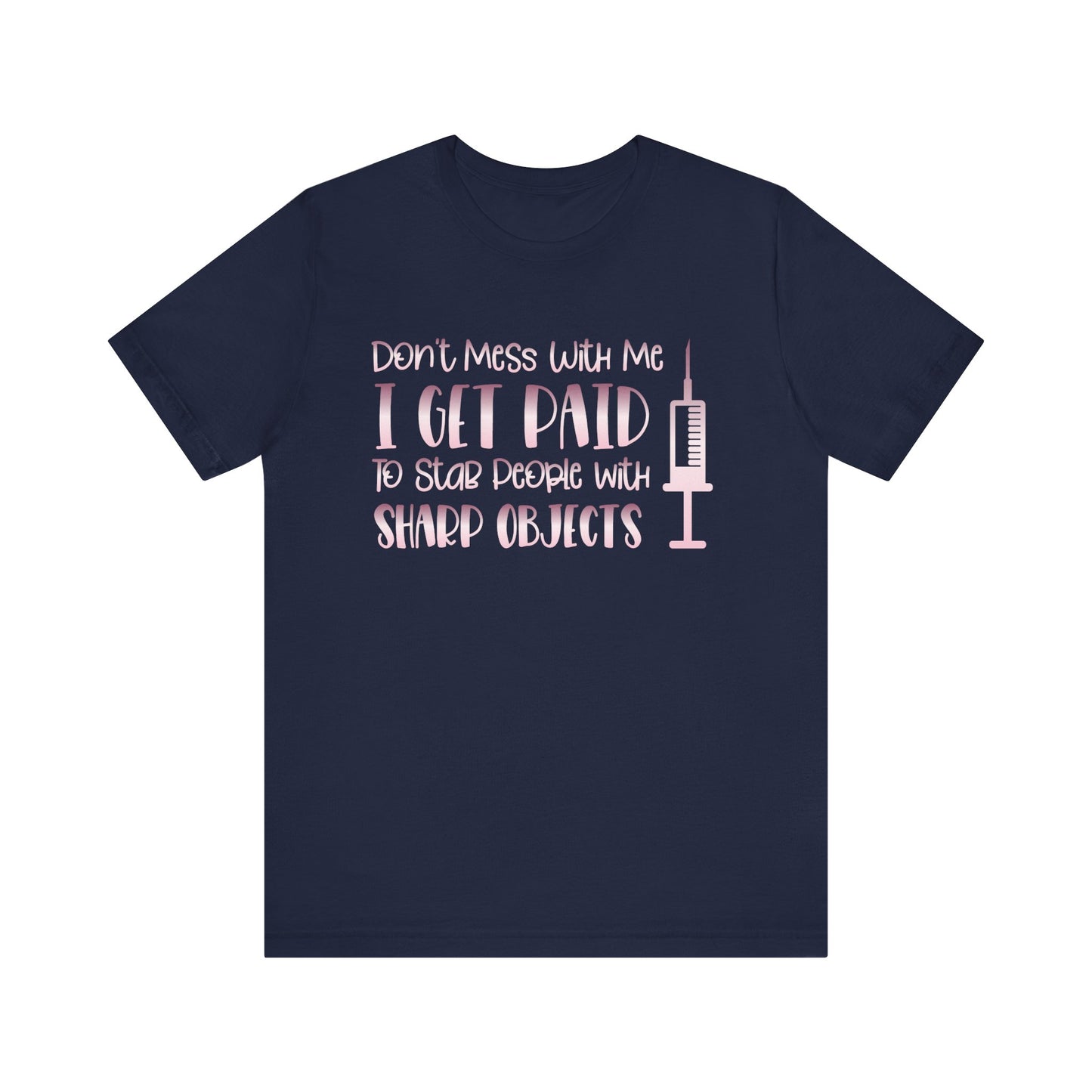 Don't Mess With Me I Get Paid To Stab People rose gold