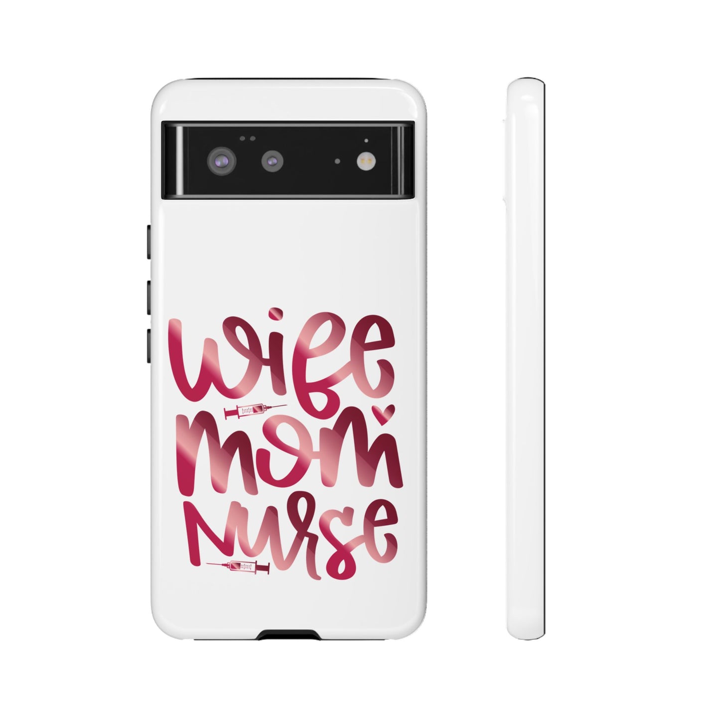 Google Pixel Tough Case - Wife Mom Nurse - White