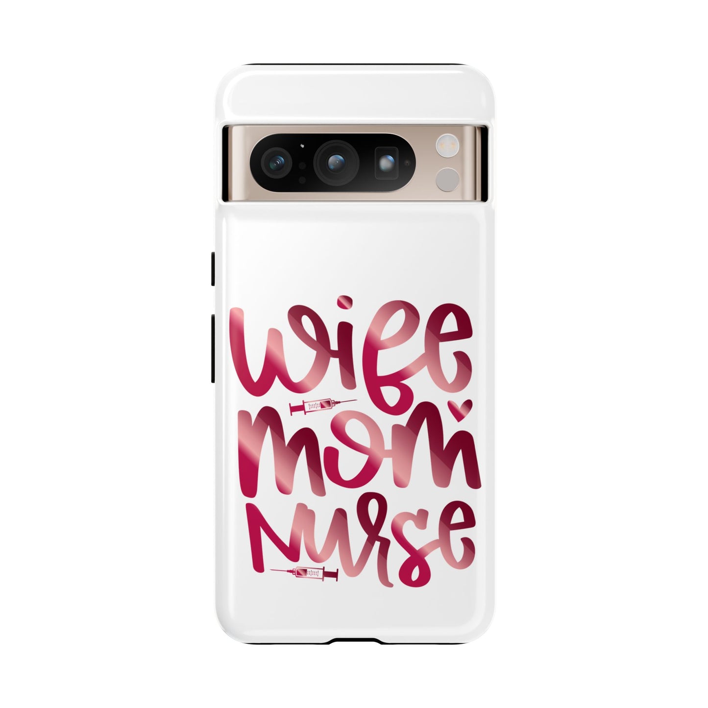 Google Pixel Tough Case - Wife Mom Nurse - White