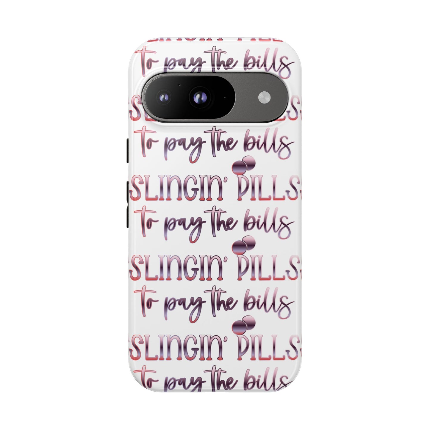Google Pixel Tough Case - Slingin Pills to Pay The Bills - White