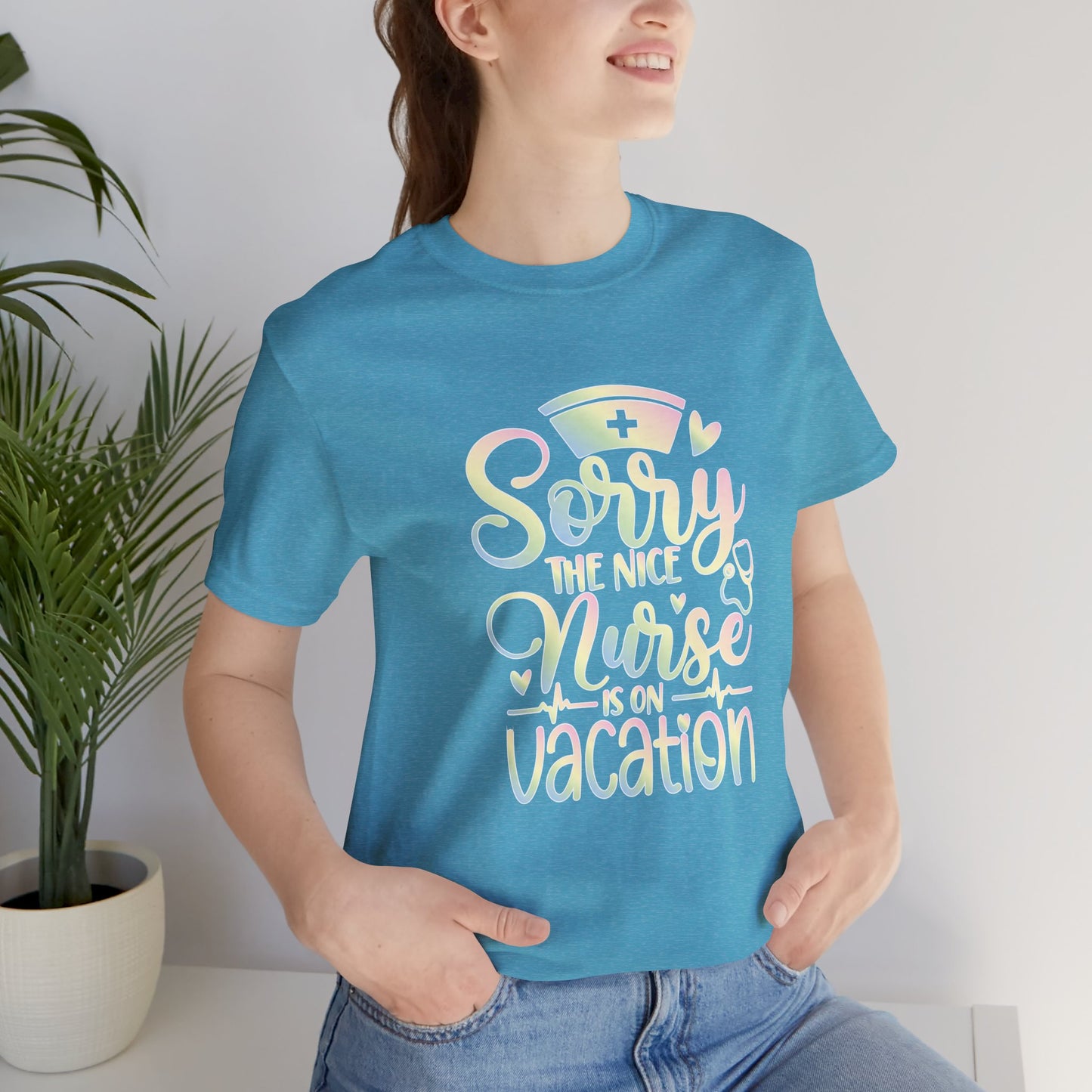 Sorry The Nice Nurse Is On Vacation pastel