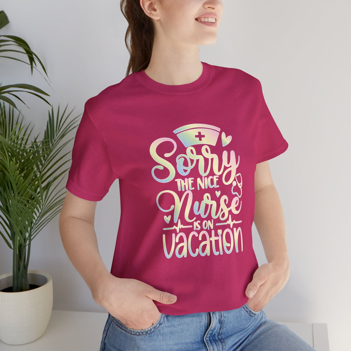 Sorry The Nice Nurse Is On Vacation pastel