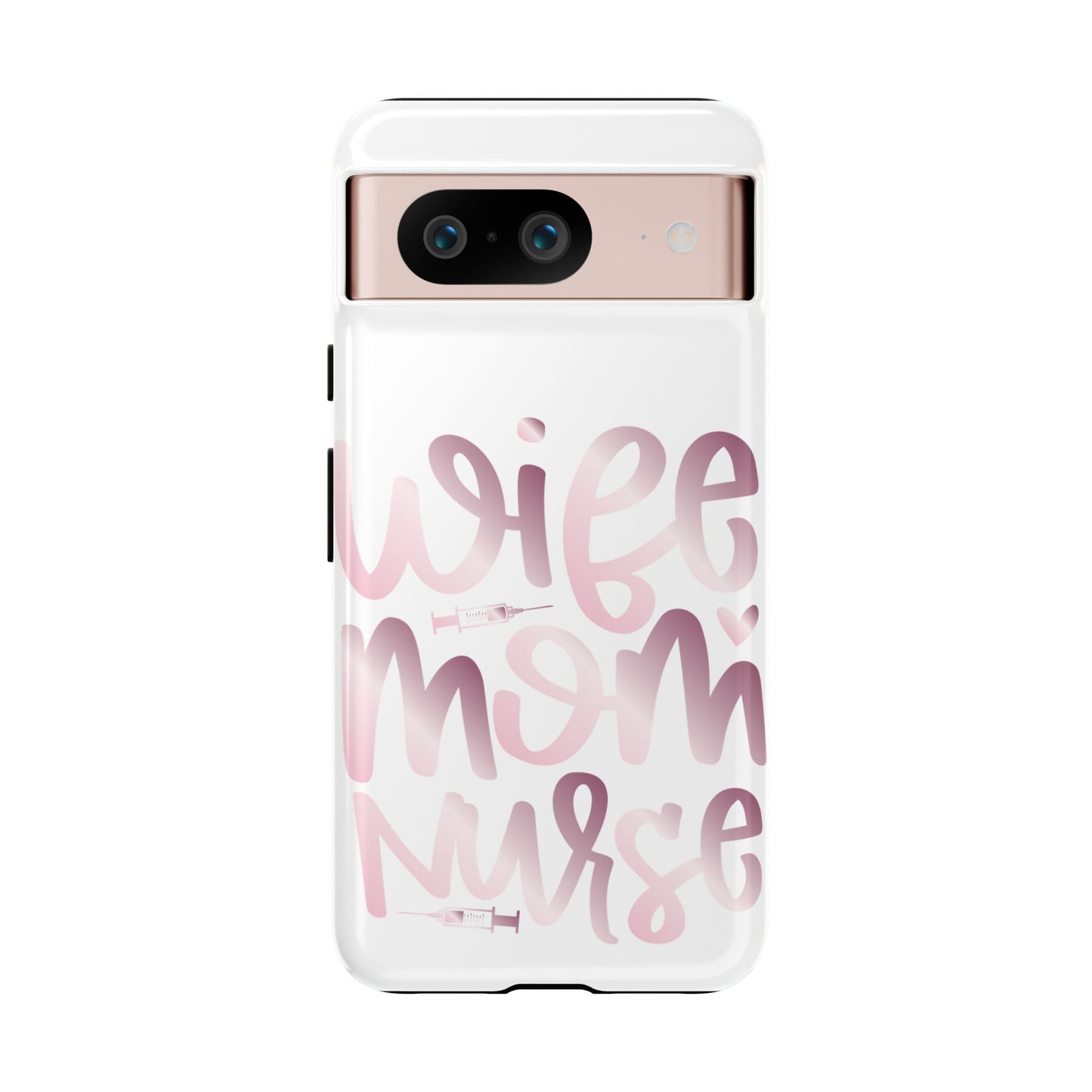 Google Pixel Tough Case - Wife Mom Nurse - White