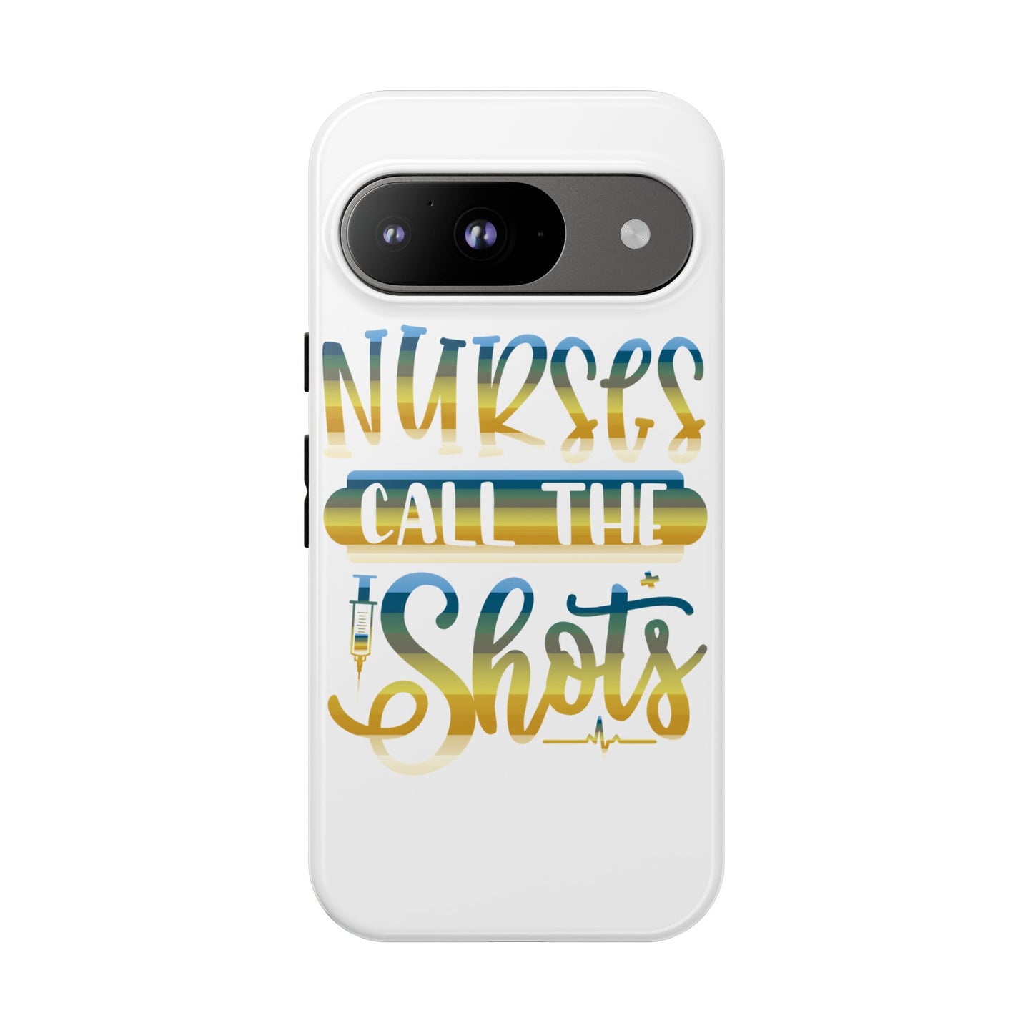 Google Pixel Tough Case - Nurses Call The Shots - White