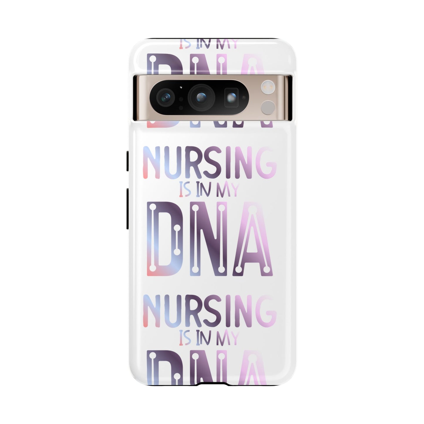 Google Pixel Tough Case - Nursing is in my DNA - White