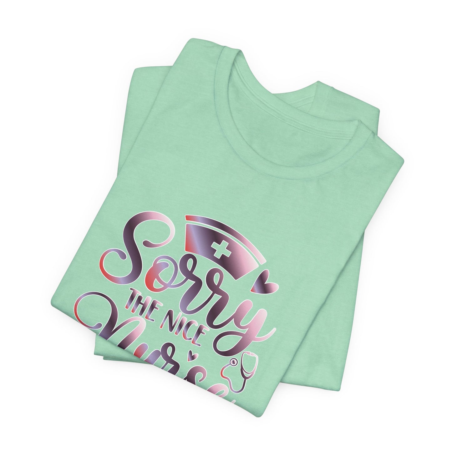 Sorry The Nice Nurse Is On Vacation gradient 3