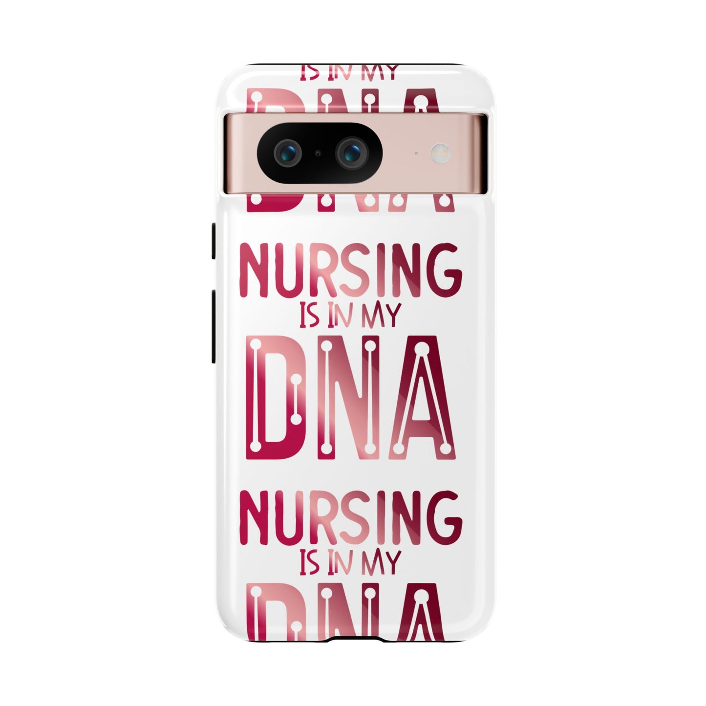 Google Pixel Tough Case - Nursing is in my DNA - White