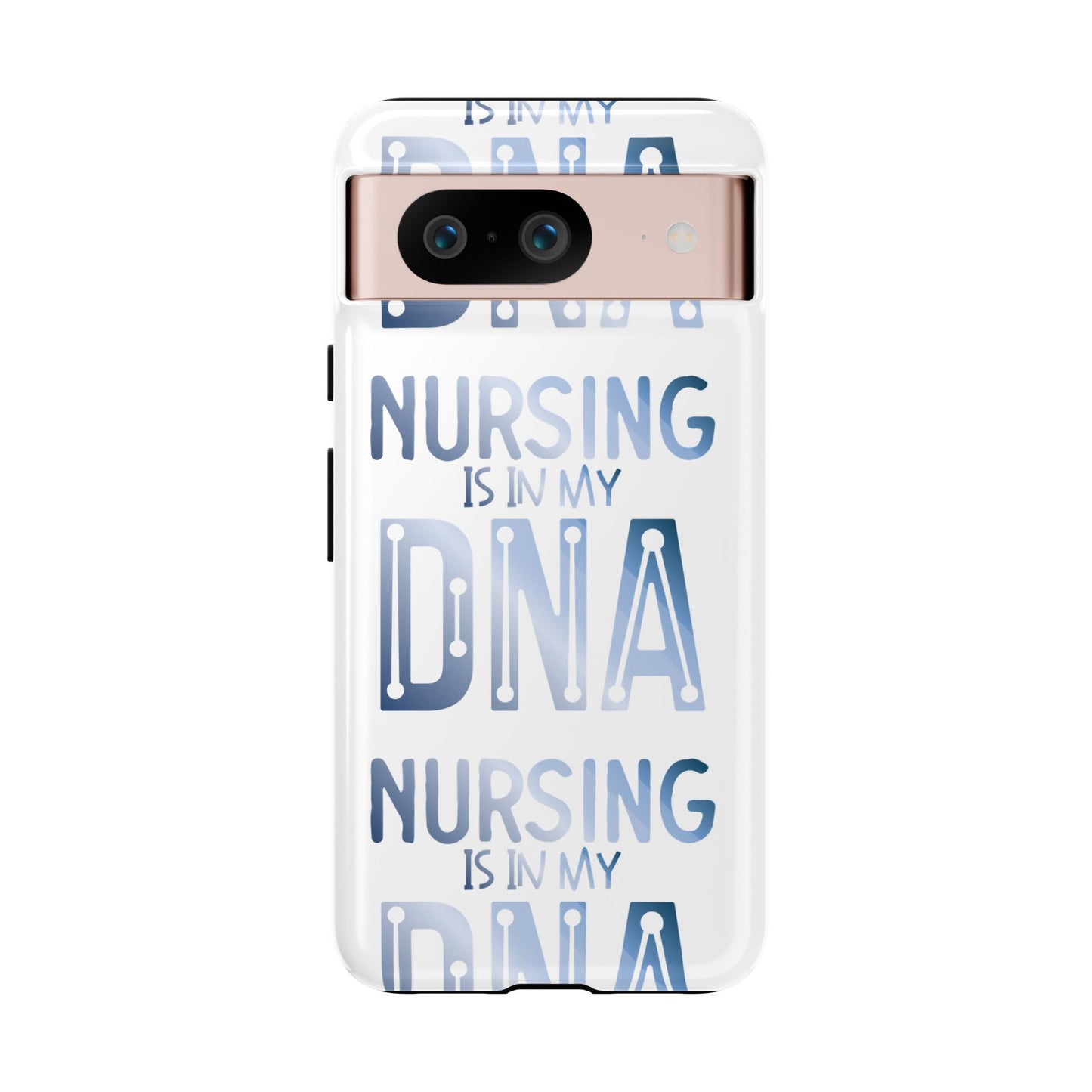 Google Pixel Tough Case - Nursing is in my DNA - White